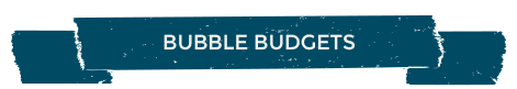 text on banner that says "Bubble Budgets"